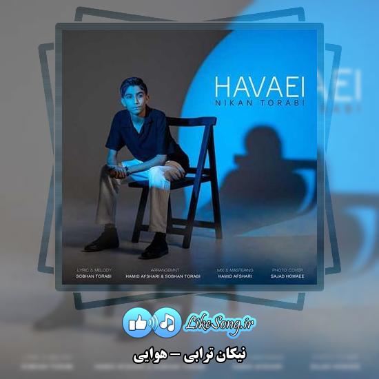 دانلود آهنگ نیکان ترابی هوایی